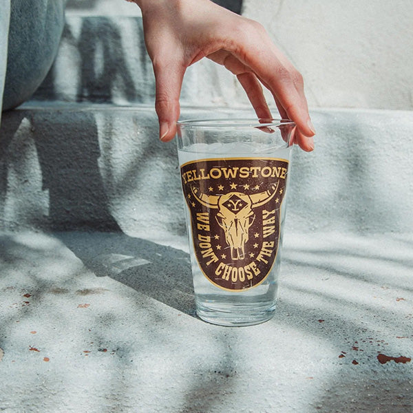 Yellowstone "We Don't Choose The Way" Pint Glass